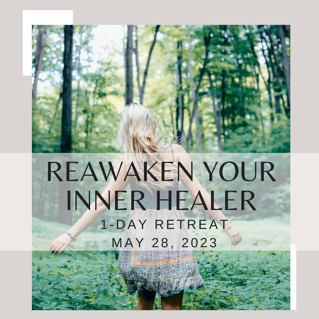Reawaken Your Inner Healer Retreat